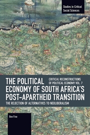 Buy The Political Economy of South Africa's Post-apartheid Transition: The Rejection of Alternatives to
