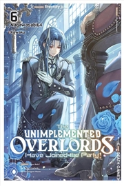 Buy The Unimplemented Overlords Have Joined the Party!, Vol. 6