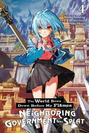 Buy The World Bows Down Before My Flames, Vol. 4 (novel)