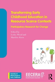 Buy Transforming Early Childhood Education in Resource Scarce Contexts
