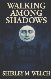 Buy Walking Among Shadows