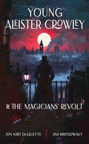 Buy Young Aleister Crowley and the Magicians' Revolt