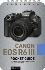 Buy Canon EOS R6 III: Pocket Guide