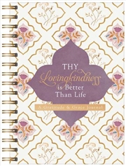 Buy Thy Lovingkindness Is Better Than Life: A Gratitude & Grace Journal