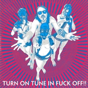 Buy Turn On Tune In Fuck Off!!