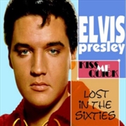 Buy Lost In The 60S; Kiss Me Quick