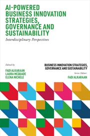 Buy AI-Powered Business Innovation Strategies, Governance and Sustainability : Interdisciplinary Perspec