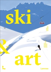 Buy Ski & Art : Artists Inspired by Skiing
