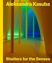 Buy Aleksandra Kasuba : Shelters for the Senses