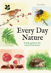 Buy Every Day Nature : A Daily Guide to the Nature Around You