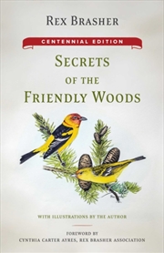 Buy Secrets of the Friendly Woods : Centennial Edition