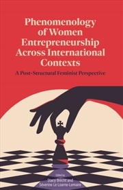 Buy Phenomenology of Women's Entrepreneurship Across International Contexts : A Post-Structural Feminist
