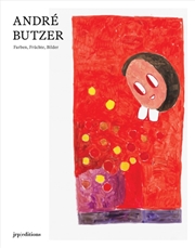 Buy Andre Butzer: Figuren, Farben, Bilder