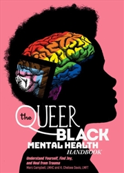 Buy The Queer Black Mental Health Handbook : Understand Yourself, Find Joy, and Heal from Trauma