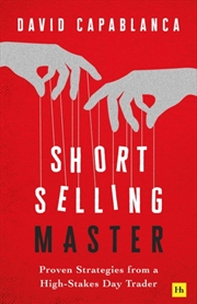 Buy Short Selling Master : Proven Strategies from a High-Stakes Day Trader