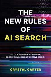Buy The New Rules of AI Search : SEO for visibility in ChatGPT, Google Gemini and Generative Search