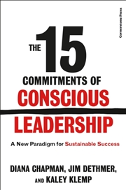 Buy The 15 Commitments of Conscious Leadership : A New Paradigm for Sustainable Success