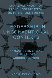 Buy Leadership in Unconventional Contexts : Navigating Emerging Challenges Across Sectors