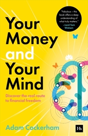 Buy Your Money and Your Mind : Discover the real route to financial freedom
