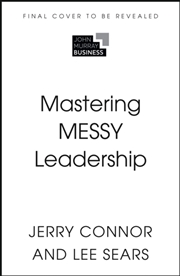Buy Mastering MESSY Leadership : Cut through complexity and lead with clarity