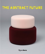 Buy The Abstract Future: New Abstract Painting and Sculpture
