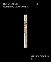 Buy Rui Chafes X Alberto Giacometti : Gris Vide Cris III