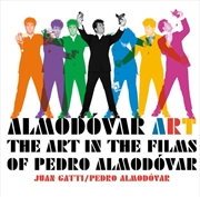 Buy Almodovar Art : The Art in the Films of Pedro Almodovar