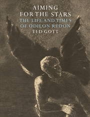 Buy Aiming for the Stars : The Life and Times of Odilon Redon