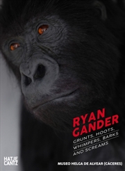 Buy Ryan Gander : Grunts, hoots, whimpers, barks and screams