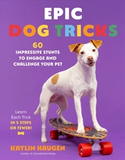 Buy Epic Dog Tricks : 60 Impressiv