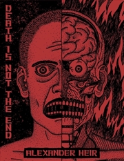 Buy Death Is Not The End: The Work of Alexander Heir