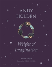 Buy Andy Holden: Weight Of Imagina