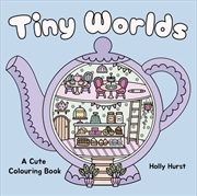 Buy Tiny Worlds Cute Colouring Book