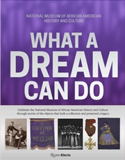 Buy What a Dream Can Do : Building a Collection, Preserving a Legacy