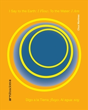 Buy I Say to the Earth: I Flow. to the Water: I Am : Art Situacions III