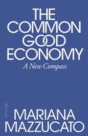 Buy The Common Good Economy : A New Compass