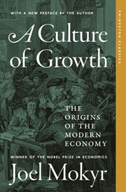 Buy A Culture of Growth : The Origins of the Modern Economy