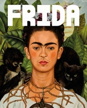Buy Frida : The Making of an Icon