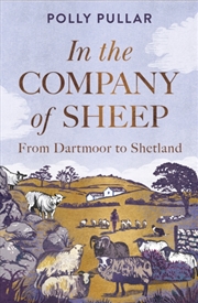 Buy In the Company of Sheep : From Dartmoor to Shetland