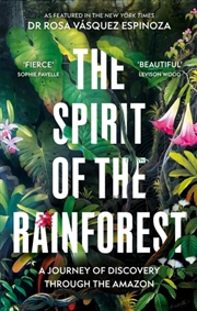 Buy The Spirit of the Rainforest : A Journey of Discovery Through the Amazon