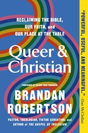 Buy Queer & Christian : Reclaiming the Bible, Our Faith, and Our Place at the Table