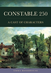 Buy Constable 250 : A Cast of Characters