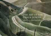 Buy The Art of the Chalk Downs : Ravilious, Nash and Others