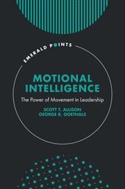Buy Motional Intelligence : The Power of Movement in Leadership