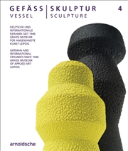 Buy Vessel / Sculpture 4 : German and International Ceramics since 1946