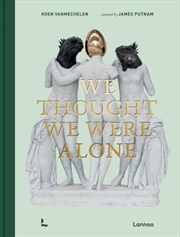 Buy We Thought We Were Alone