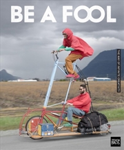 Buy Be a Fool : The Way of Infinite Creativity