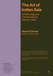 Buy The Art of Indian Asia : Its Mythology and Transformations, Volume 1 (Text)