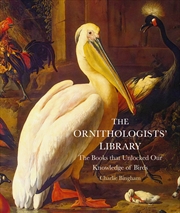 Buy The Ornithologists' Library