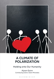 Buy A Climate of Polarization: Holding onto Our Humanity